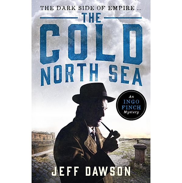 The Cold North Sea / An Ingo Finch Mystery Bd.2, Jeff Dawson