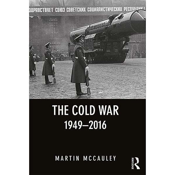 The Cold War 1949-2016, Martin McCauley