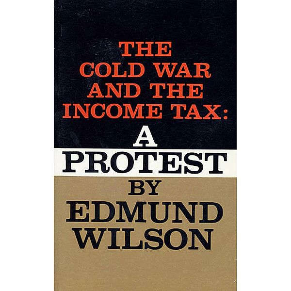 The Cold War and The Income Tax, Edmund Wilson