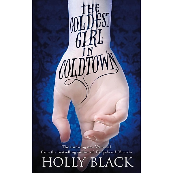 The Coldest Girl in Coldtown, Holly Black