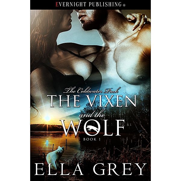 The Coldwater Pack: The Vixen and the Wolf, Ella Grey