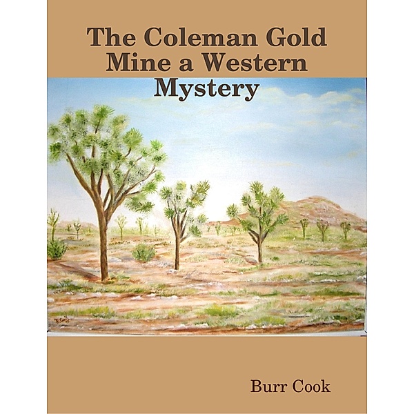 The Coleman Gold Mine a Western Mystery, Burr Cook