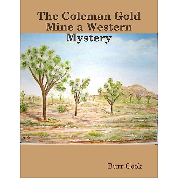 The Coleman Gold Mine a Western Mystery, Burr Cook