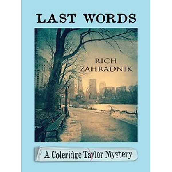 The Coleridge Taylor Mystery: Last Words, Rich Zahradnik