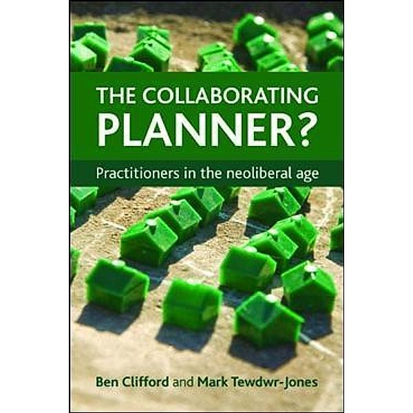 The Collaborating Planner?, Ben Clifford, Mark Tewdwr-Jones