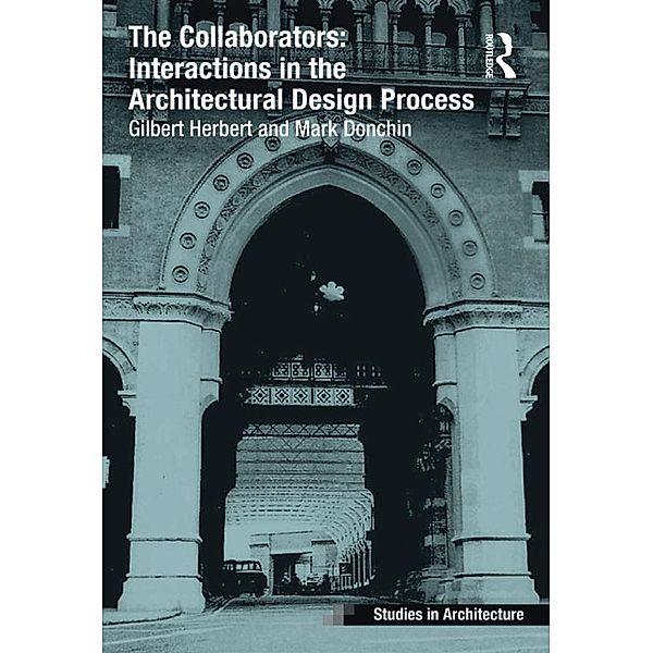 The Collaborators: Interactions in the Architectural Design Process, Gilbert Herbert, Mark Donchin