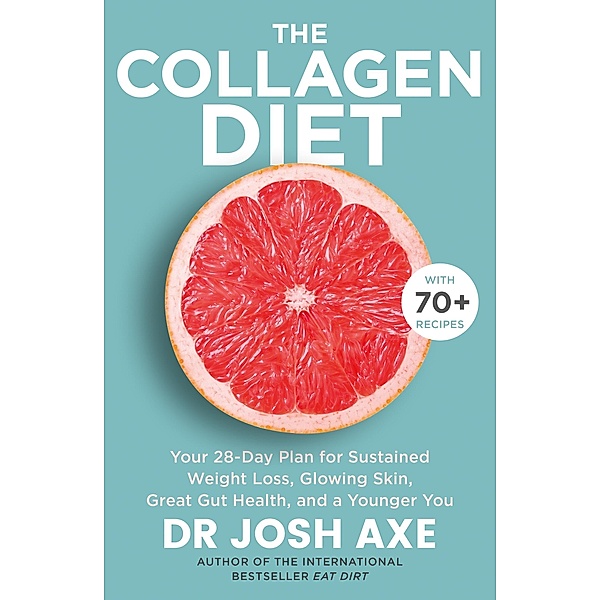 The Collagen Diet, Josh Axe