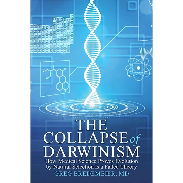 The Collapse of Darwinism, Greg Bredemeier
