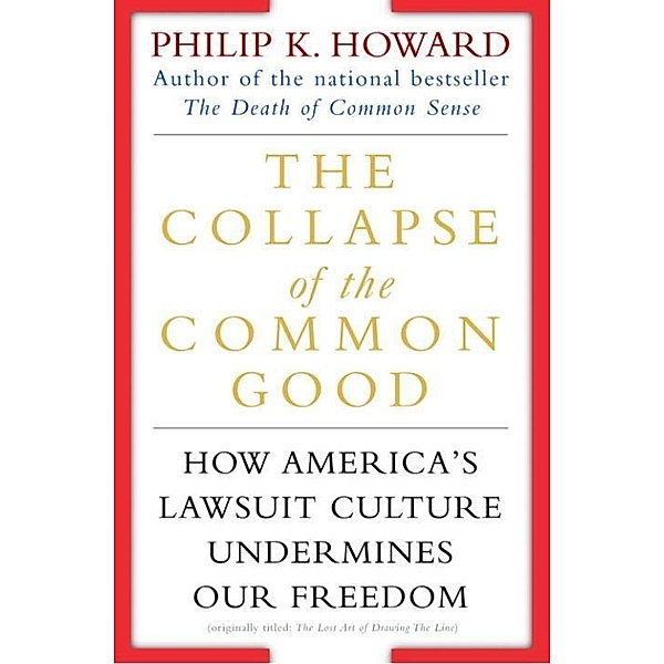 The Collapse of the Common Good, Philip K. Howard