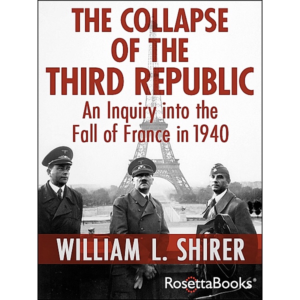 The Collapse of the Third Republic, William L. Shirer