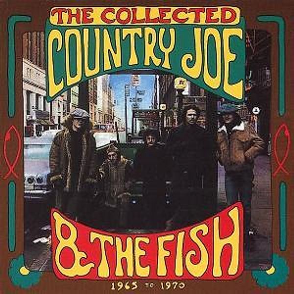 The Collected Country Joe, Country Joe & The Fish