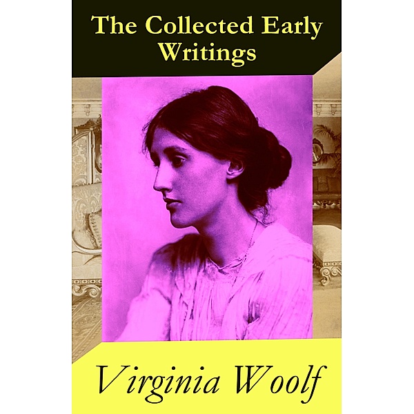 The Collected Early Writings, Virginia Woolf