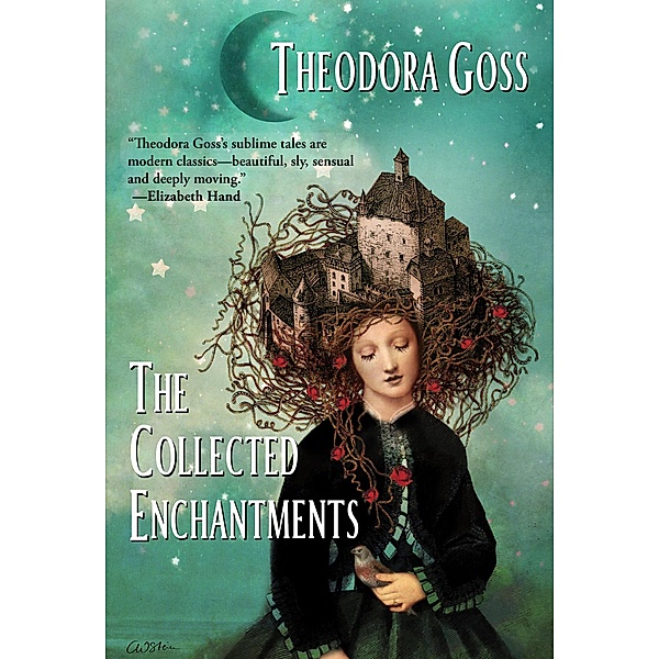 The Collected Enchantments, Theodora Goss