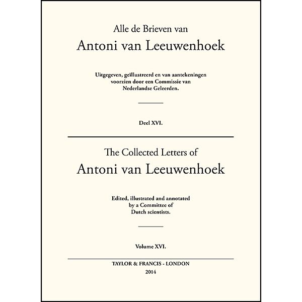 The Collected Letters of Antoni Van Leeuwenhoek - Volume 16