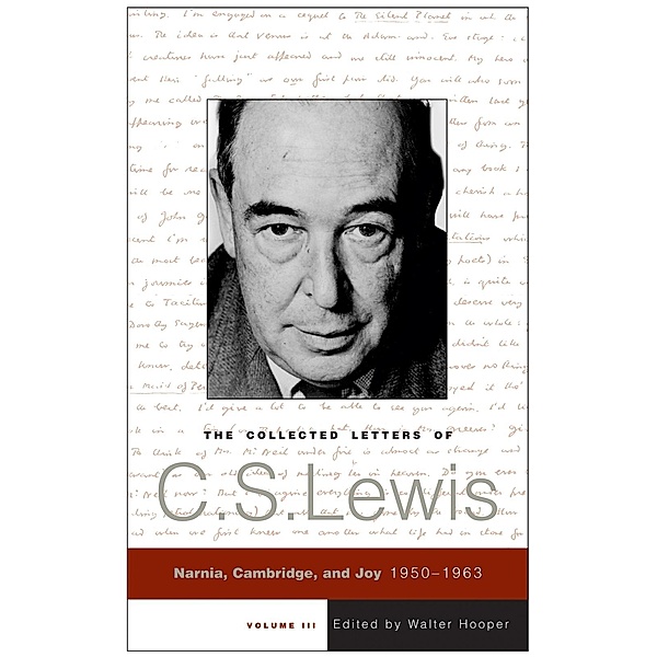 The Collected Letters of C.S. Lewis, Volume 3, C. S. Lewis
