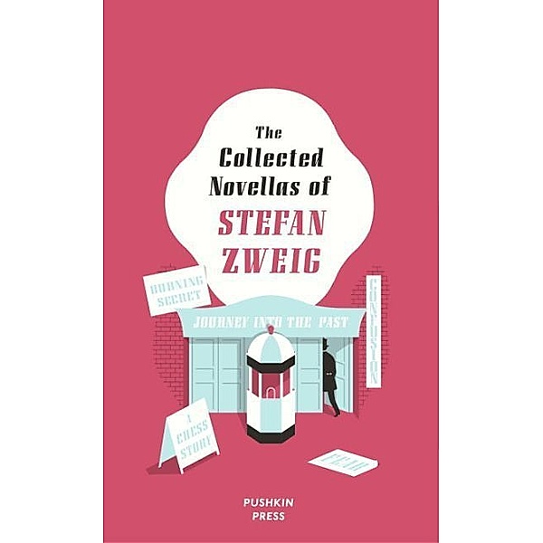 The Collected Novellas of Stefan Zweig, Stefan Zweig
