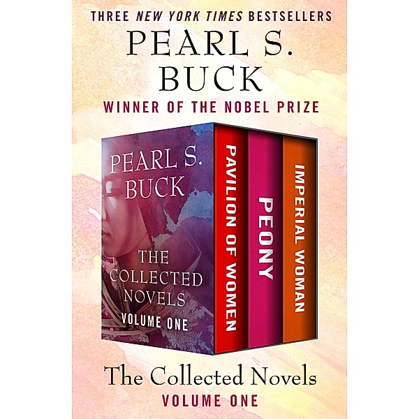 The Collected Novels Volume One, Pearl S. Buck