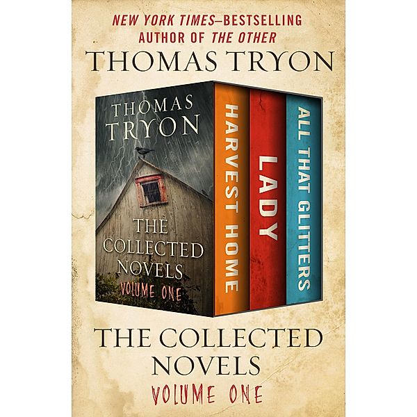 The Collected Novels Volume One, Thomas Tryon