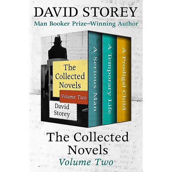 The Collected Novels Volume Two, David Storey