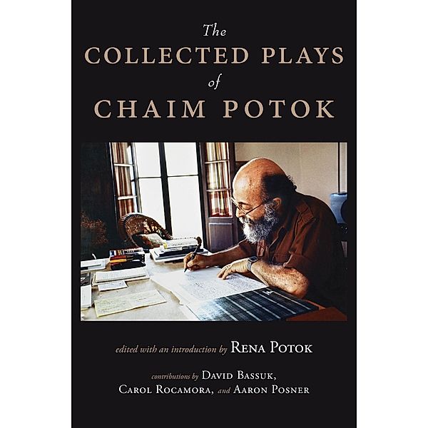 The Collected Plays of Chaim Potok, Potok Chaim