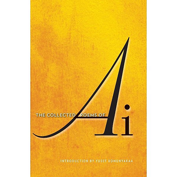 The Collected Poems of Ai, Ai