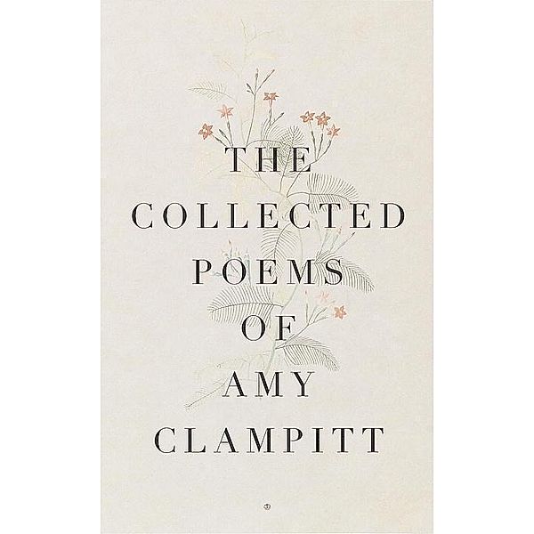 The Collected Poems of Amy Clampitt, Amy Clampitt