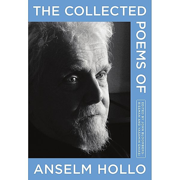 The Collected Poems of Anselm Hollo, Anselm Hollo