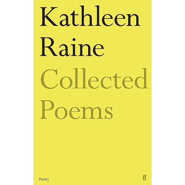 The Collected Poems of Kathleen Raine, Kathleen Raine