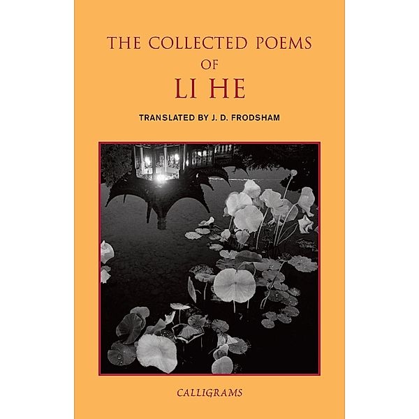 The Collected Poems of Li He, Li He