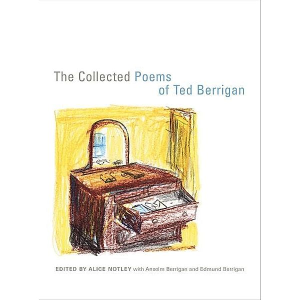 The Collected Poems of Ted Berrigan, Ted Berrigan