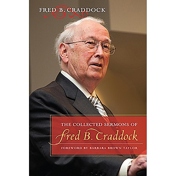 The Collected Sermons of Fred B. Craddock, Fred B. Craddock