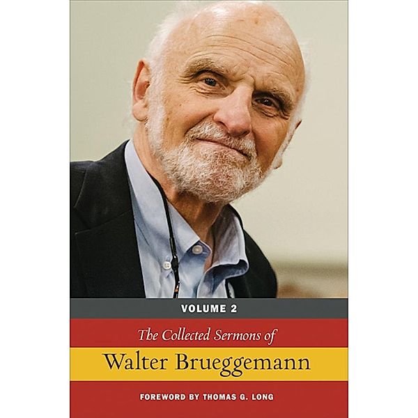The Collected Sermons of Walter Brueggemann, Volume 2, Walter Brueggemann