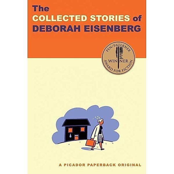 The Collected Stories of Deborah Eisenberg, Deborah Eisenberg