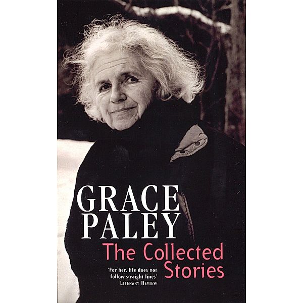 The Collected Stories of Grace Paley, Grace Paley