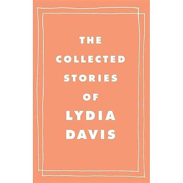 The Collected Stories of Lydia Davis, Lydia Davis