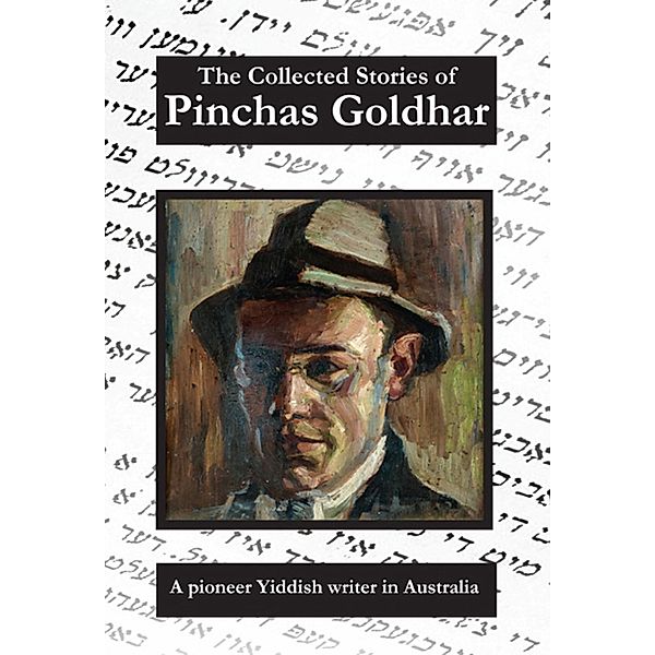 The Collected Stories of Pinchas Goldhar, Pinchas Goldhar