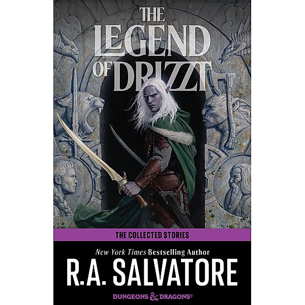 The Collected Stories: The Legend of Drizzt, R. A. Salvatore