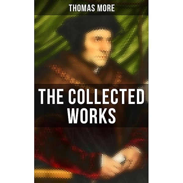 The Collected Works, Thomas More