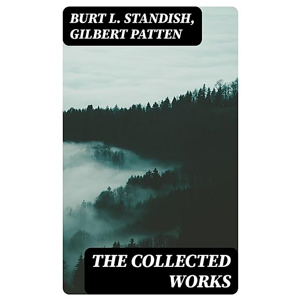 The Collected Works, Burt L. Standish, Gilbert Patten