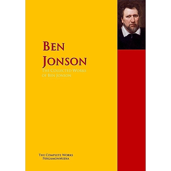The Collected Works of Ben Jonson, Ben Jonson