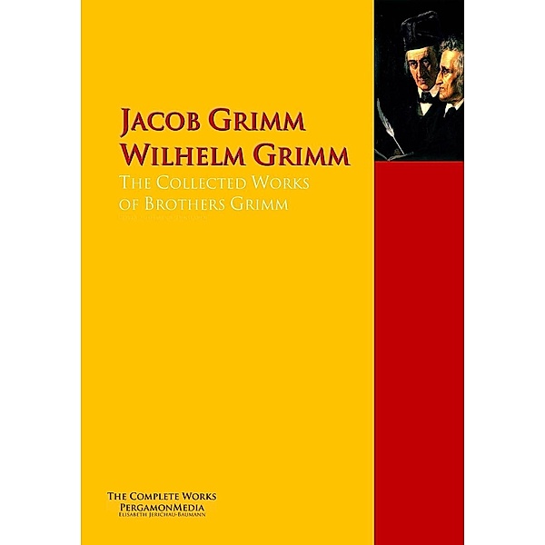 The Collected Works of Brothers Grimm, Jacob Grimm, Wilhelm Grimm