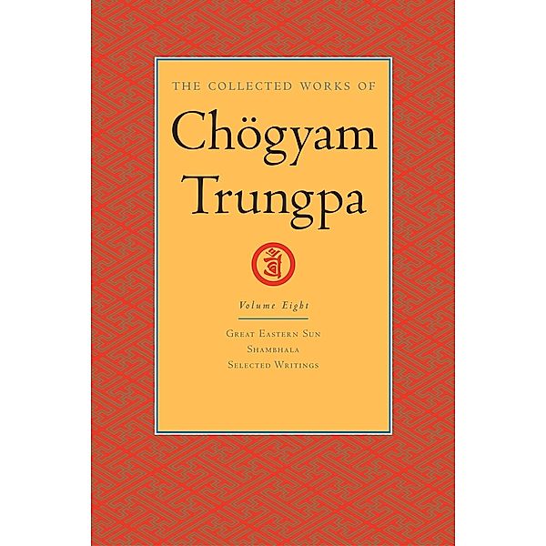 The Collected Works of Chögyam Trungpa: Volume 8 / The Collected Works of Chögyam Trungpa Bd.8, Chogyam Trungpa