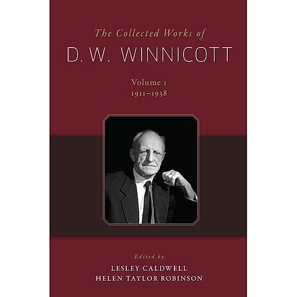 The Collected Works of D. W. Winnicott, 12 Vols., Donald W. Winnicott