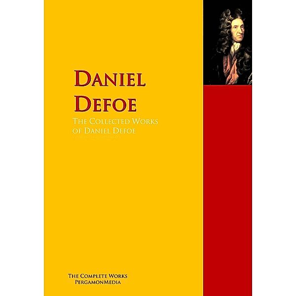 The Collected Works of Daniel Defoe, Daniel Defoe, Lucy Aikin