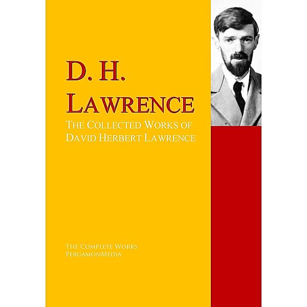 The Collected Works of David Herbert Lawrence, D. H. Lawrence, Richard Aldington, Fletcher John Gould, Amy Lowell