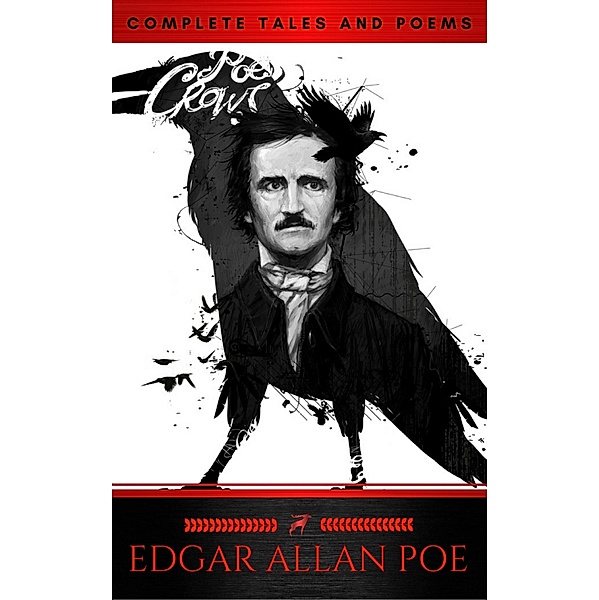 The Collected Works of Edgar Allan Poe: A Complete Collection of Poems and Tales, Edgar Allan Poe, Red Deer Classics