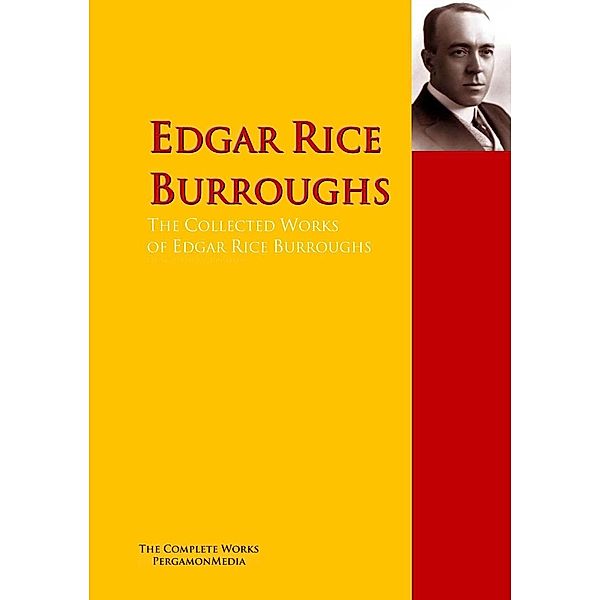 The Collected Works of Edgar Rice Burroughs, Edgar Rice Burroughs
