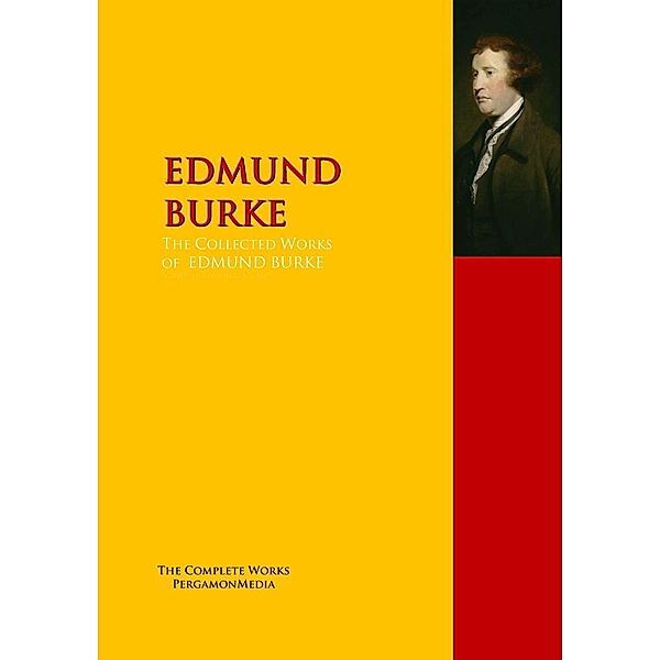 The Collected Works of EDMUND BURKE, Edmund Burke