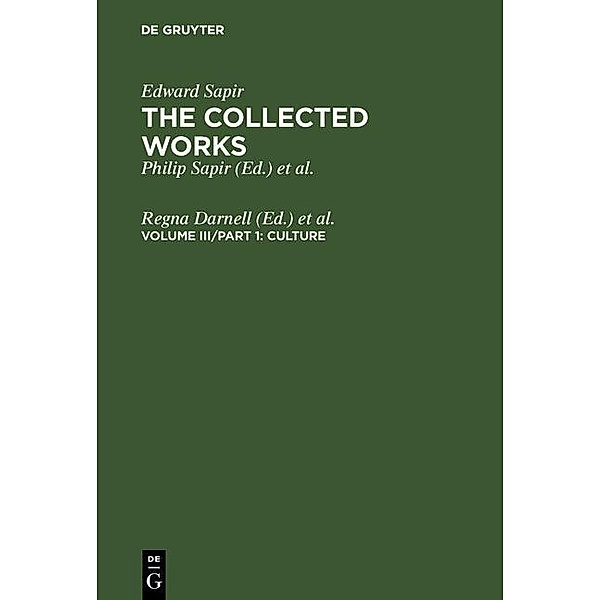 The Collected Works of Edward Sapir 3. Culture