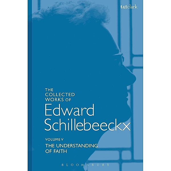 The Collected Works of Edward Schillebeeckx Volume 5, Edward Schillebeeckx